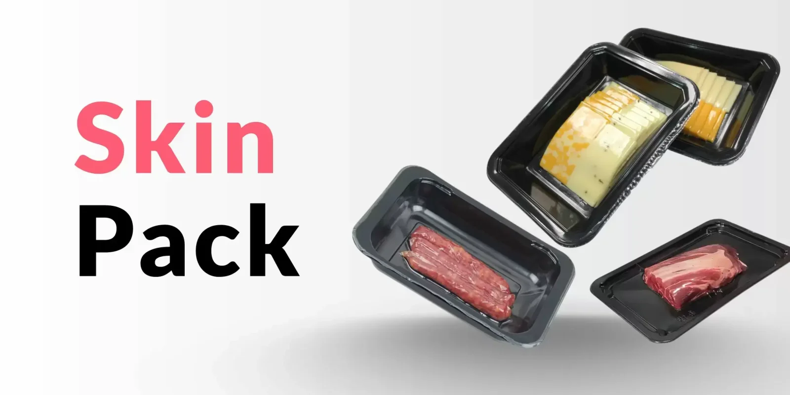 Skin Pack examples with cheese and meat in black containers
